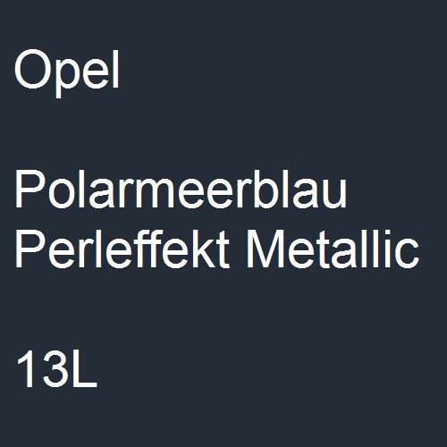 Opel, Polarmeerblau Perleffekt Metallic, 13L.